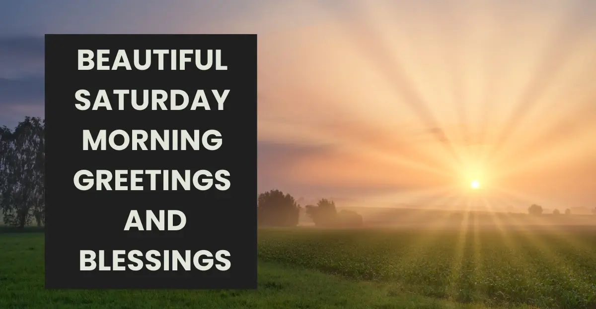 Beautiful Saturday Morning Greetings And Blessings