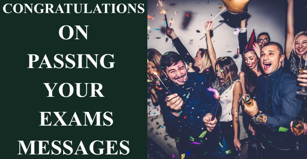 Congratulations On Passing Your Exams Messages