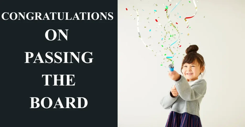 Congratulations on Passing The Board