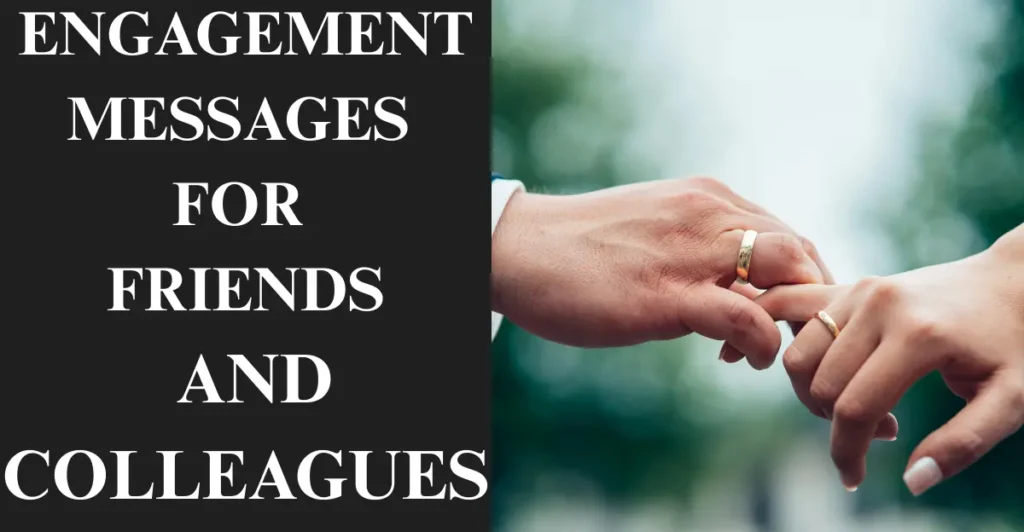 Engagement Messages for Friends And Colleagues