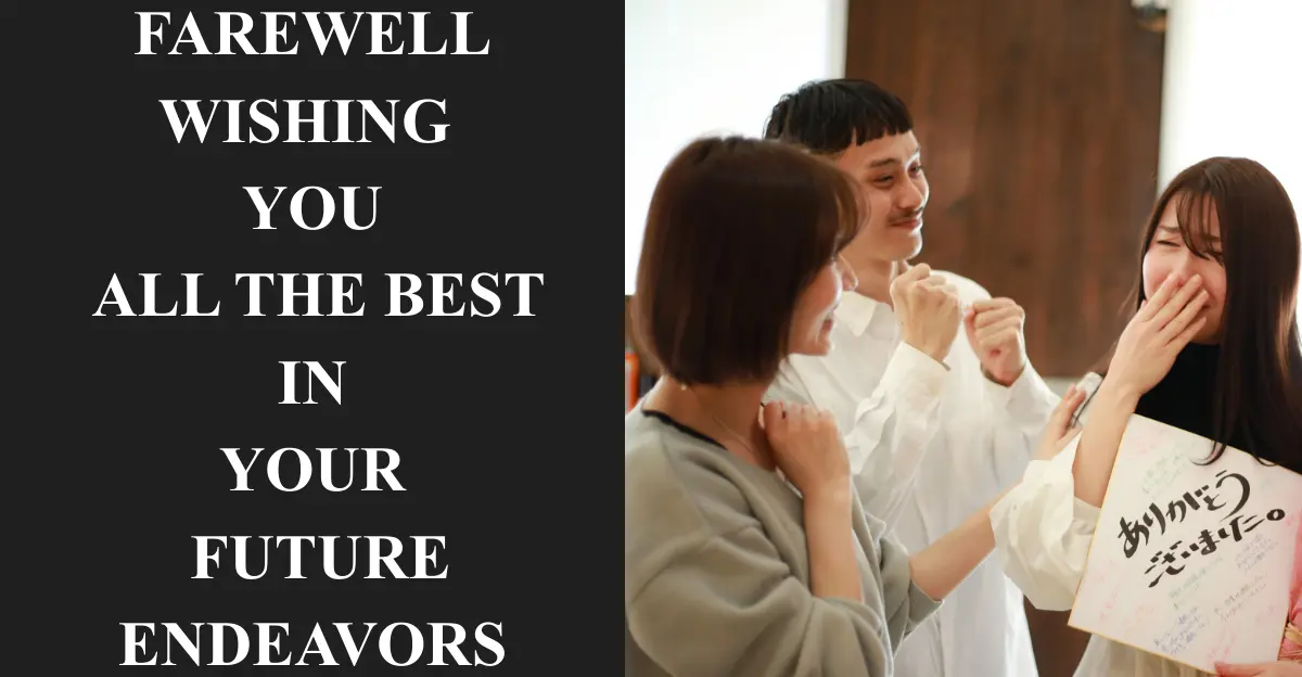 Farewell Wishing You All The Best In Your Future Endeavors
