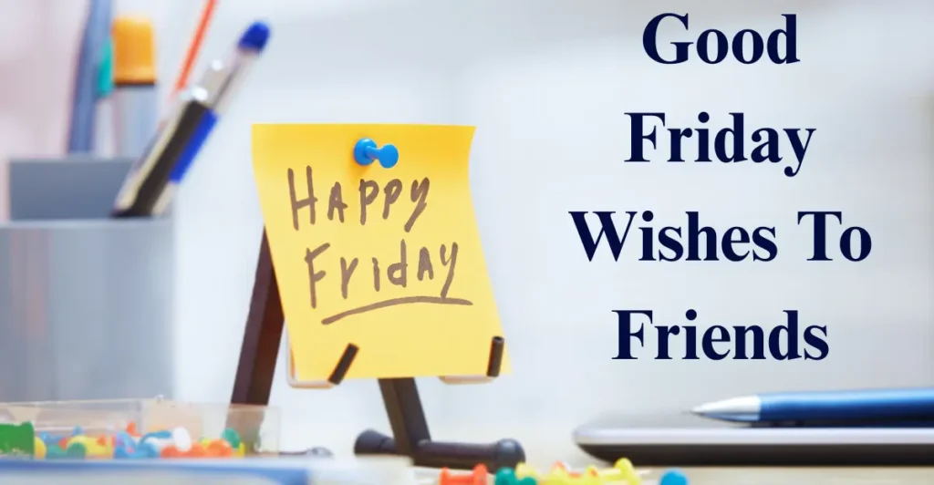 Good Friday Wishes To Friends