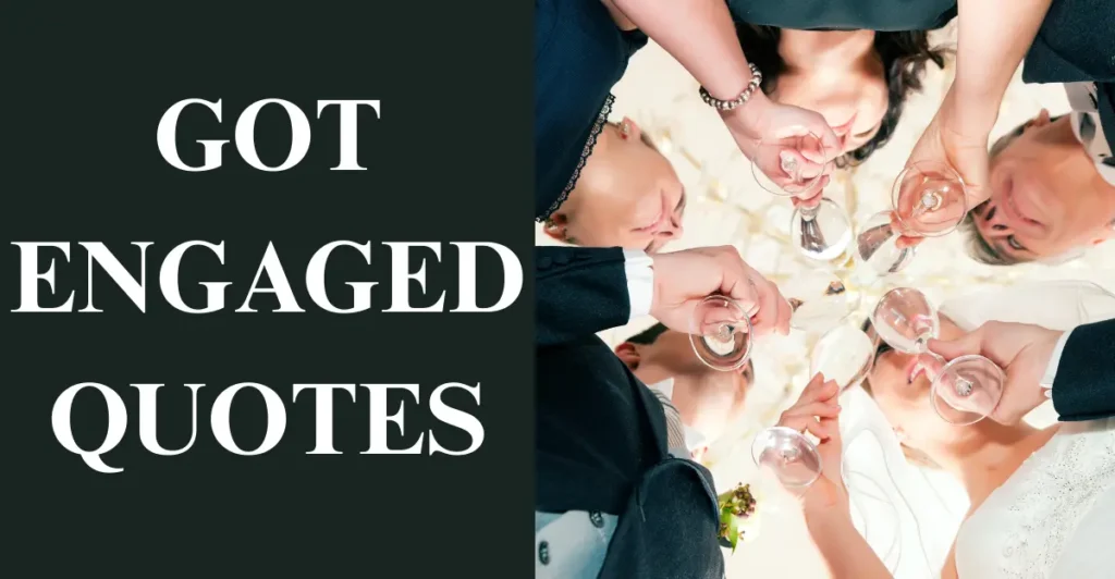 Got Engaged Quotes