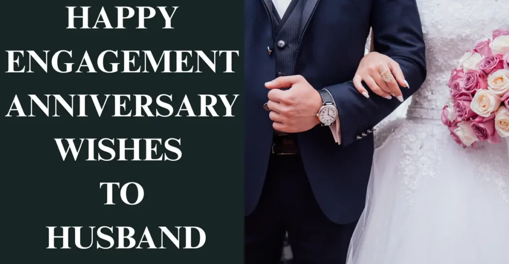 Happy Engagement Anniversary Wishes to Husband