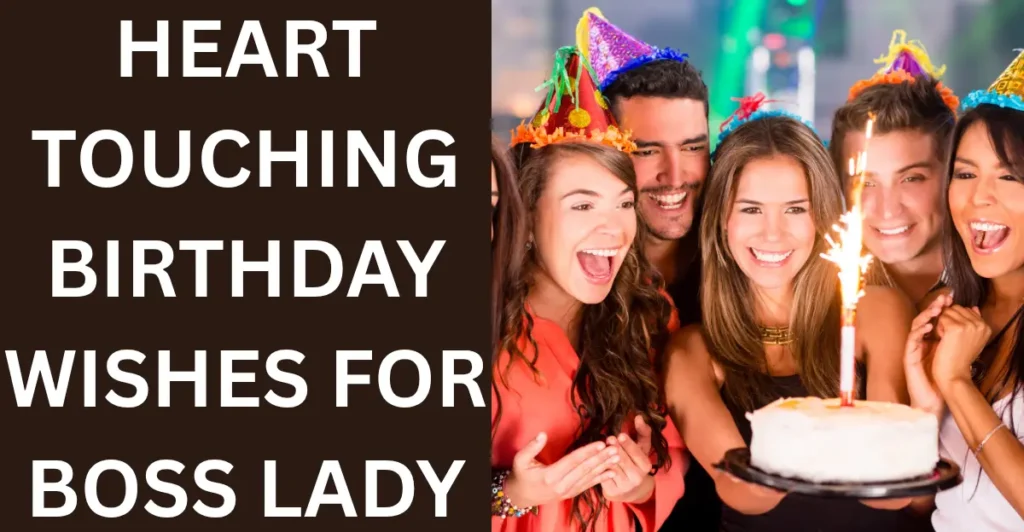 Heart Touching Birthday Wishes For Boss Lady