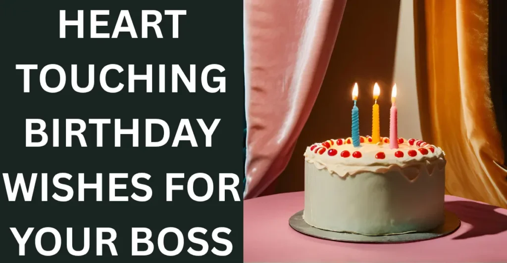 Heart Touching Birthday Wishes For Your Boss