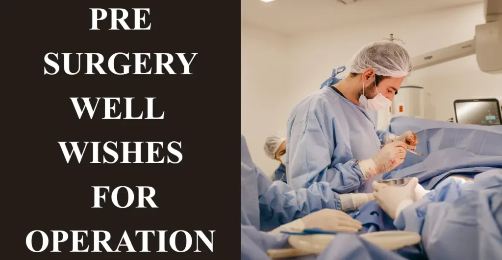 Pre-surgery well wishes for operation