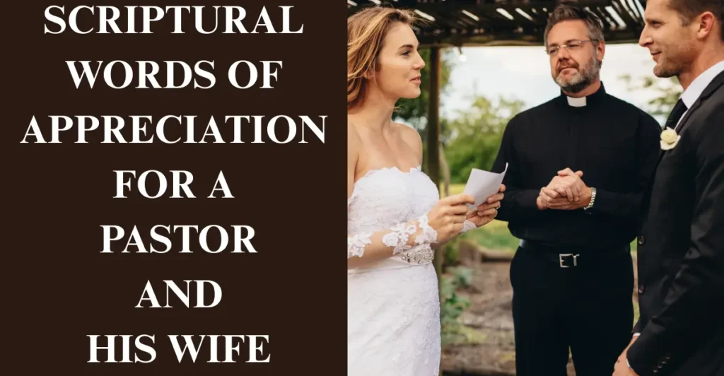Scriptural Words Of Appreciation For A Pastor And His Wife