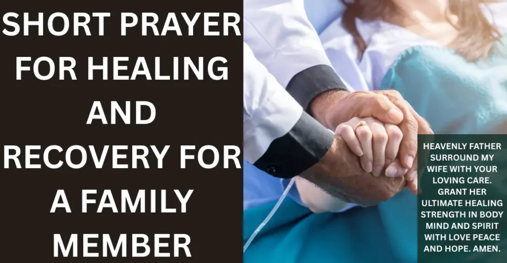 Short Prayer For Healing And Recovery For A Family Member