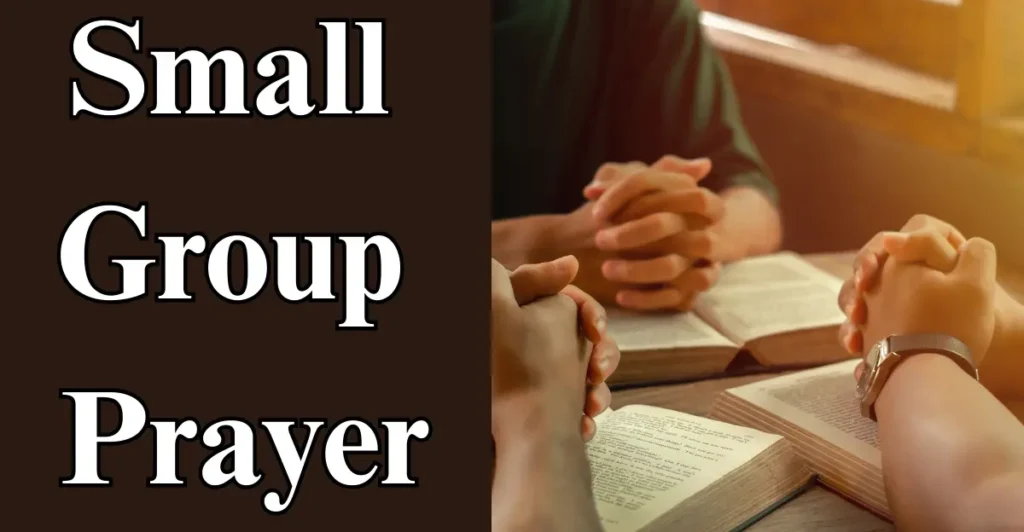 Small Group Prayer