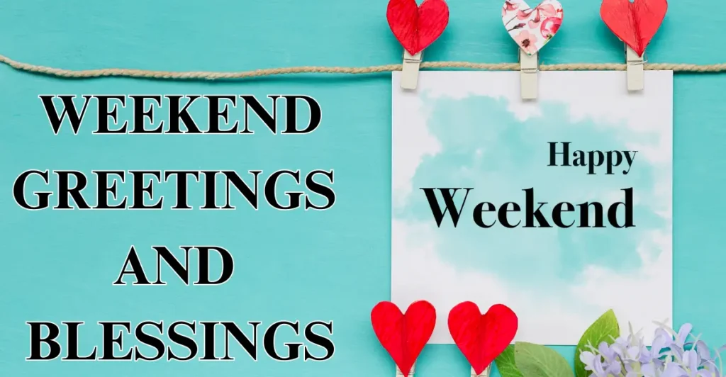 Weekend Greetings And Blessings