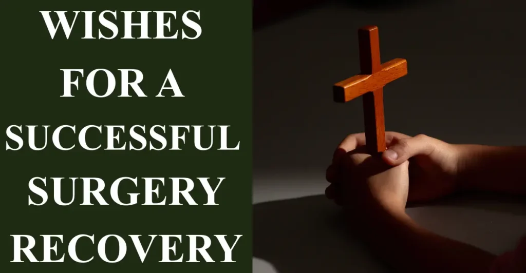 Wishes for a successful surgery recovery