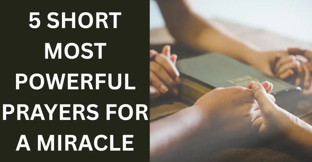 5 Short Most Powerful Prayers for A Miracle