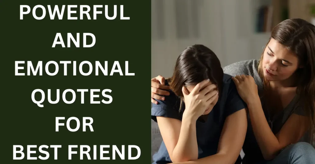 Powerful And Emotional Quotes For Best Friend