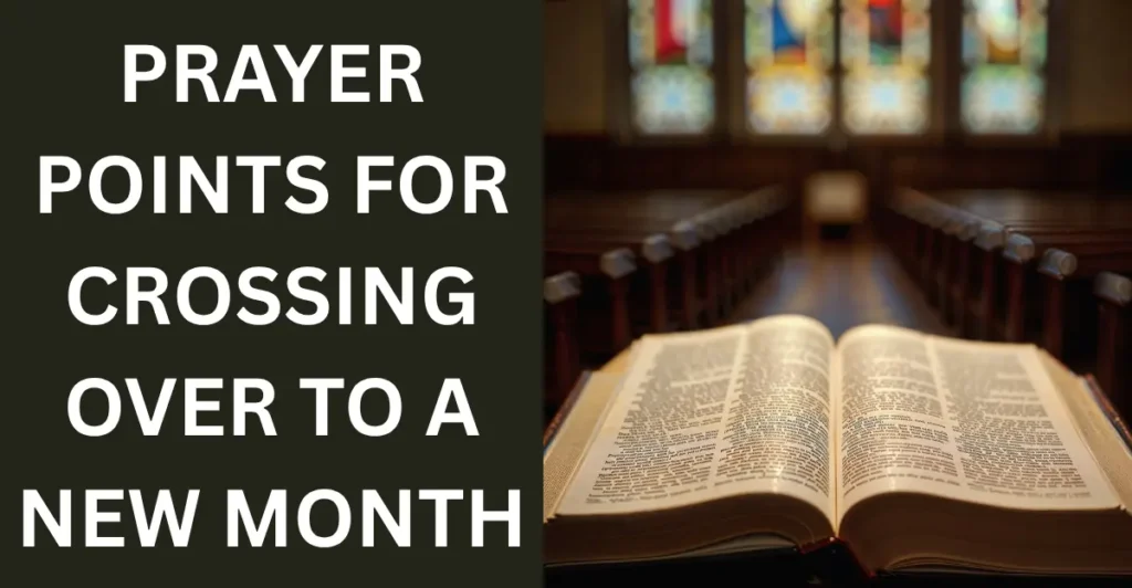 Prayer Points For Crossing Over To A New Month