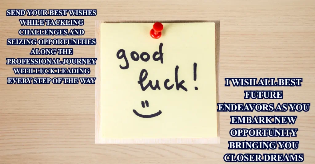 130 Creative Ways On How To Wish Someone Good Luck Professionally