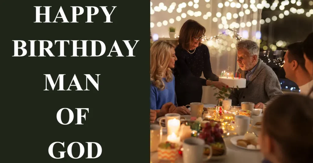 Happy Birthday Man Of God