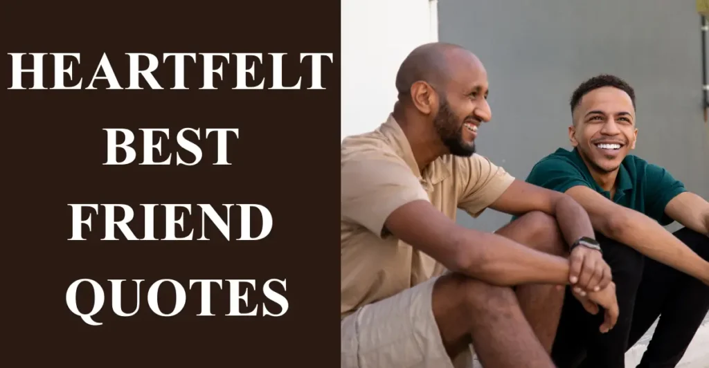 Heartfelt Best Friend Quotes