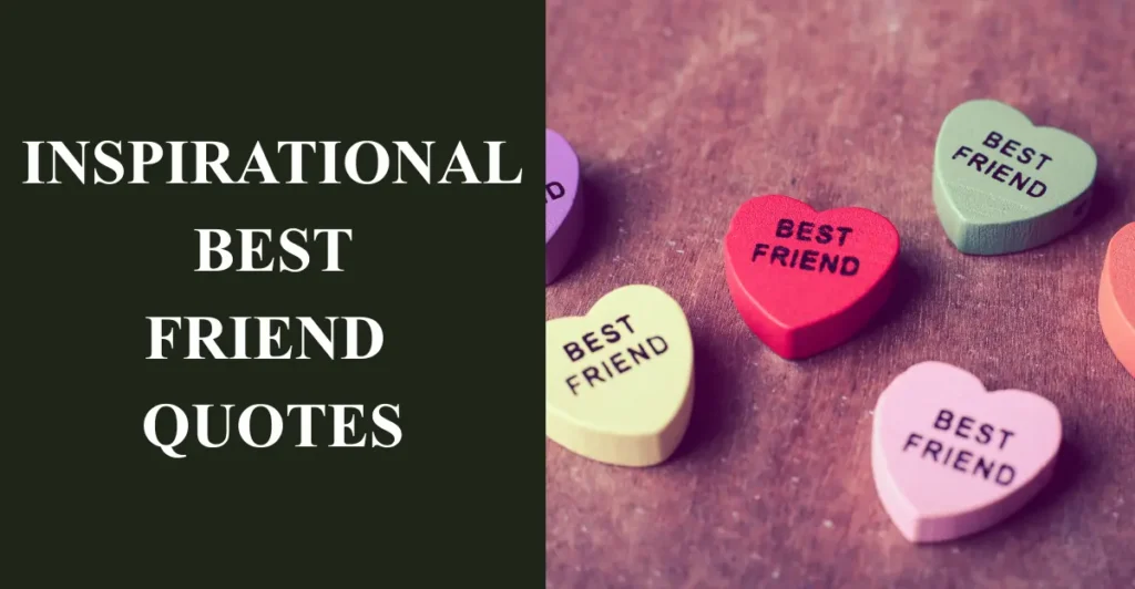 Inspirational Best Friend Quotes