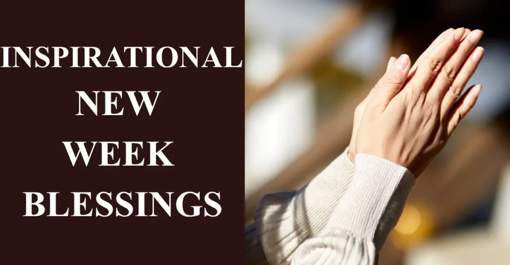 Inspirational New Week Blessings