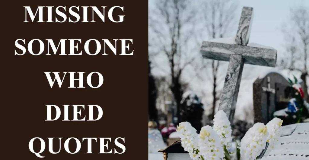 Missing Someone Who Died Quotes
