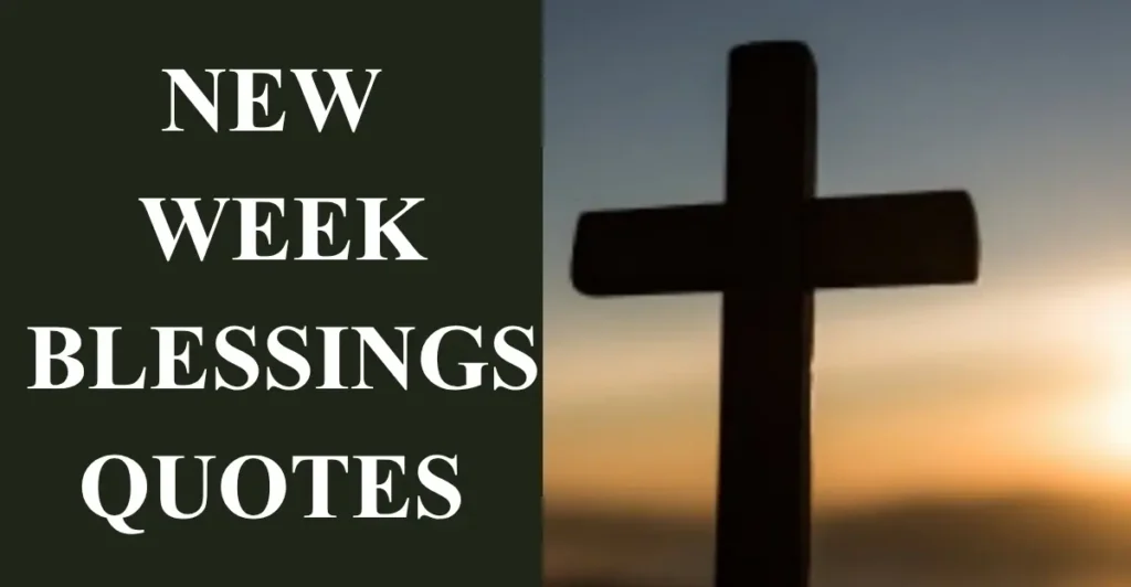 New Week Blessings Quotes