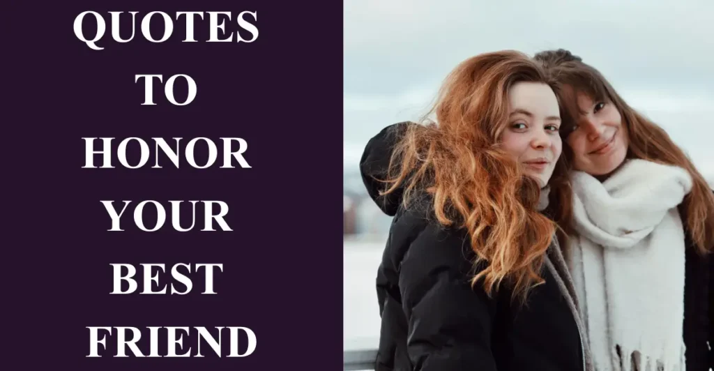 Quotes to Honor Your Best Friend