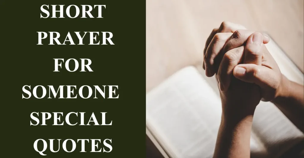 Short Prayer For Someone Special Quotes