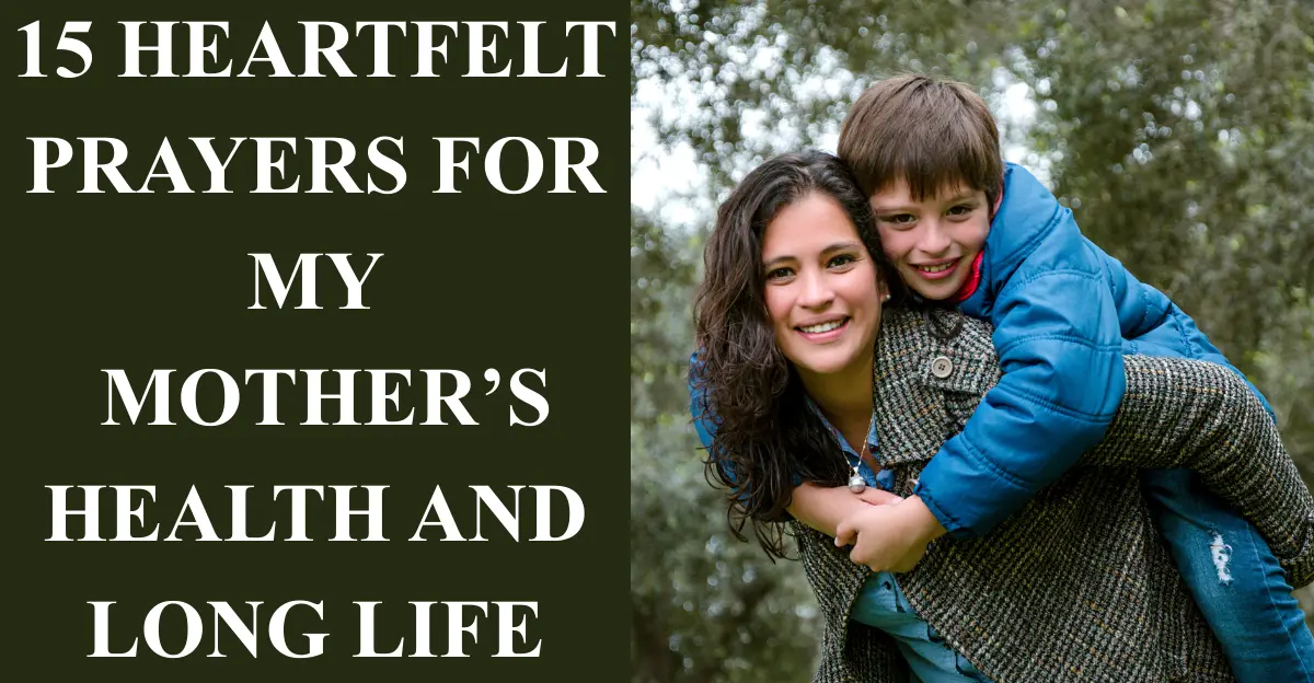 15 Heartfelt Prayers for My Mother’s Health and Long Life