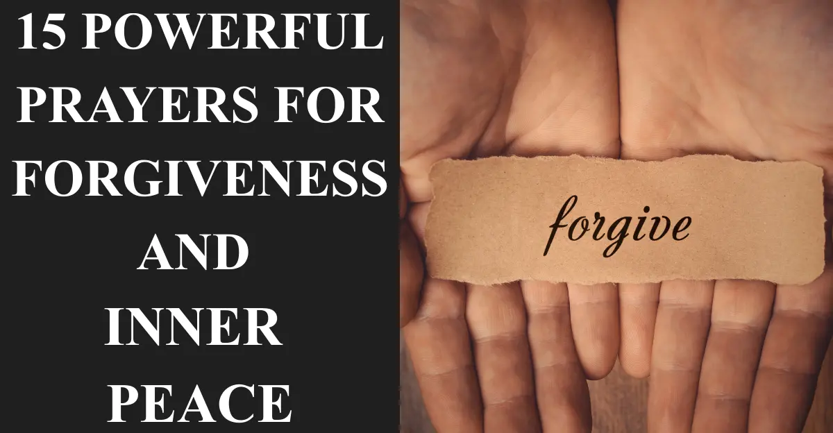 15 Powerful Prayers for Forgiveness and Inner Peace