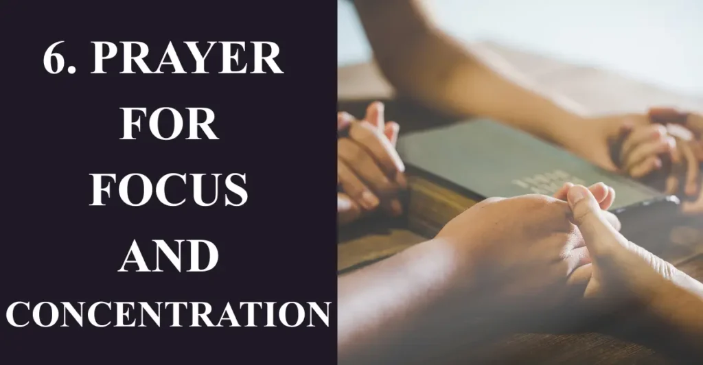 6. Prayer for Focus and Concentration