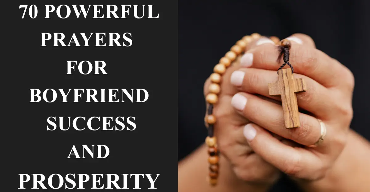 70 Powerful Prayers For Boyfriend Success And Prosperity