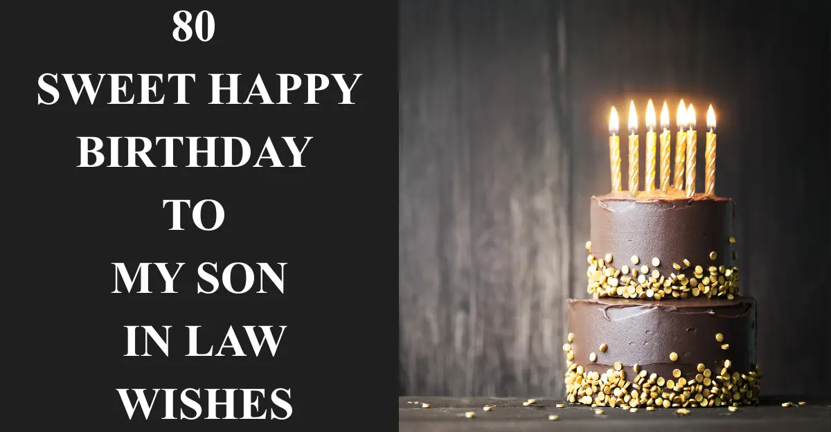 80 Sweet Happy Birthday To My Son In Law Wishes