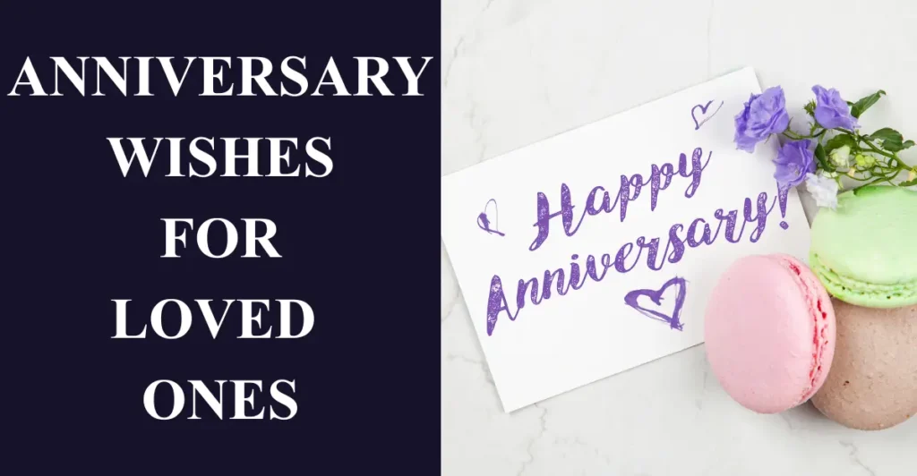 Anniversary Wishes for Loved Ones