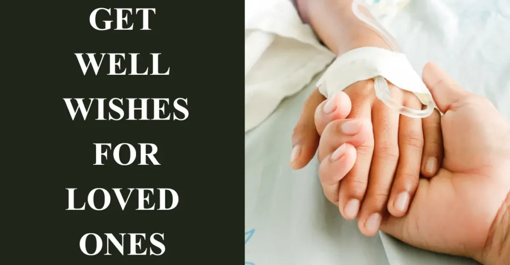 Get-Well Wishes For Loved Ones
