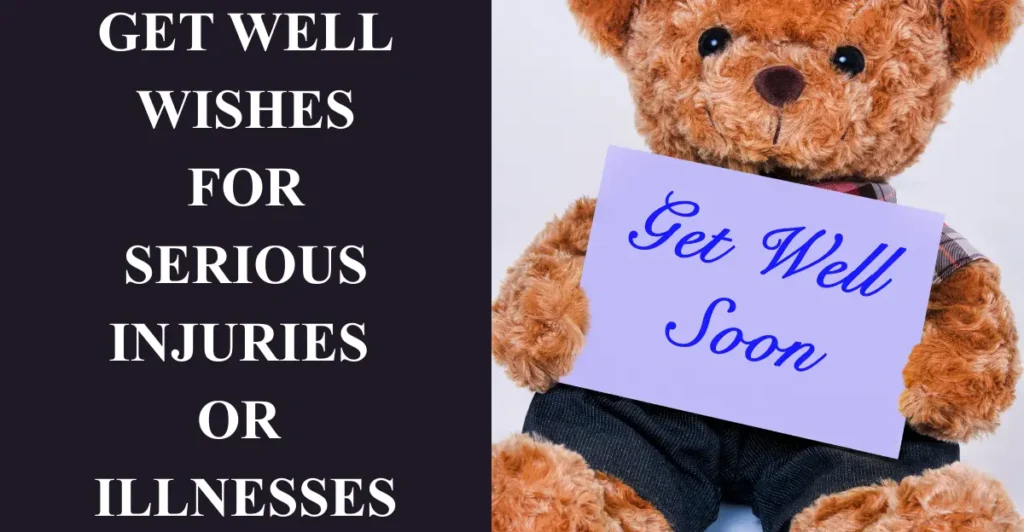 Get Well Wishes For Serious Injuries Or Illnesses
