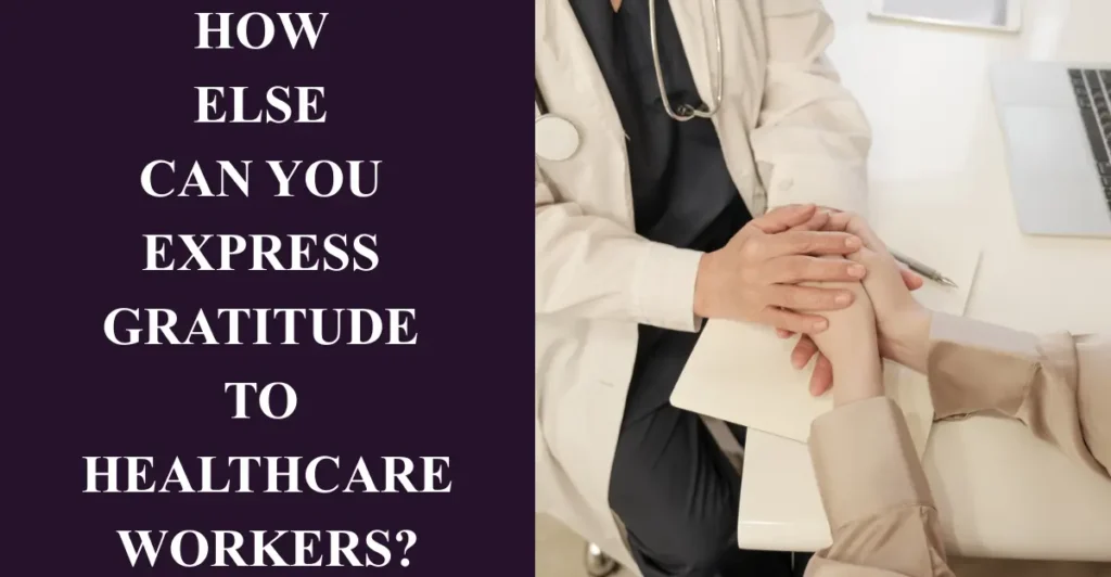 How else can you express gratitude to healthcare workers?