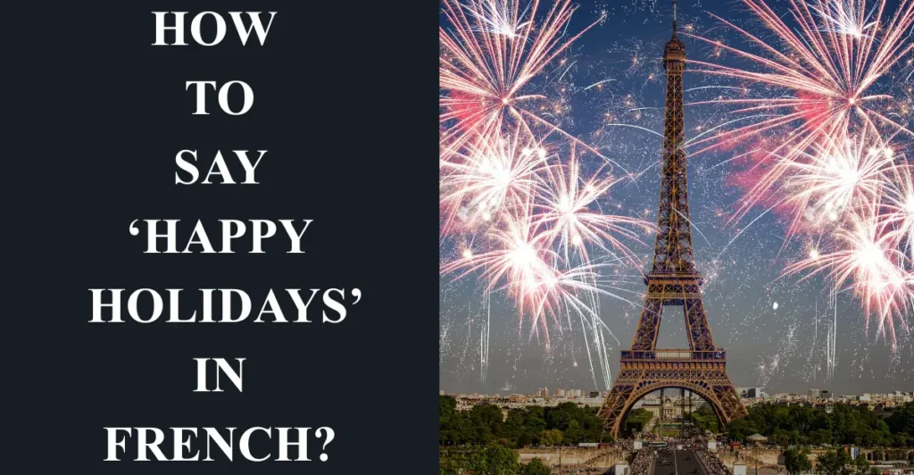 How to Say ‘Happy Holidays’ in French?
