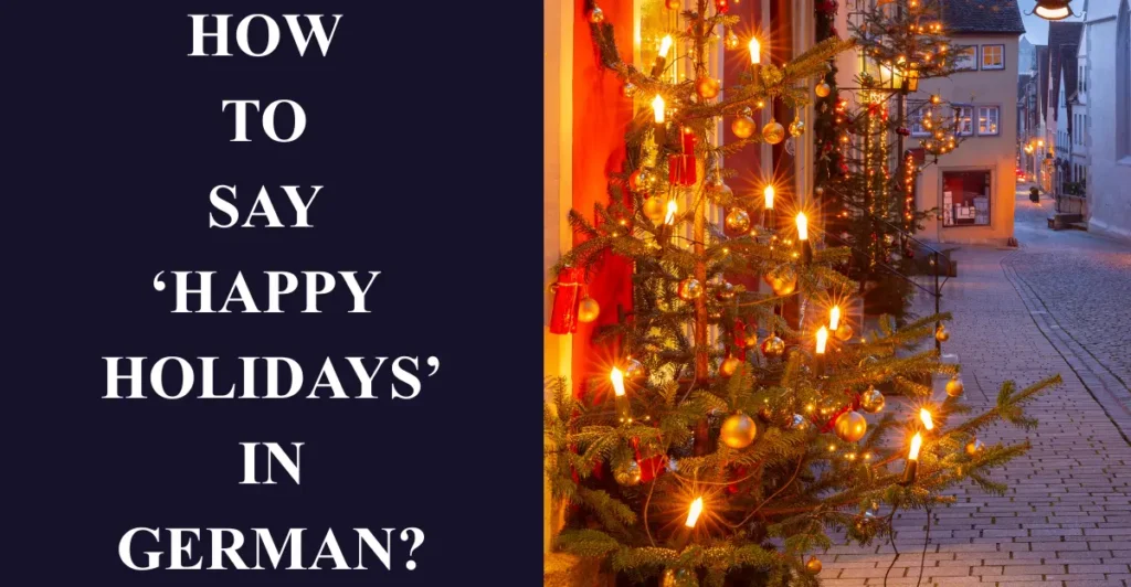 How to Say ‘Happy Holidays’ in German?