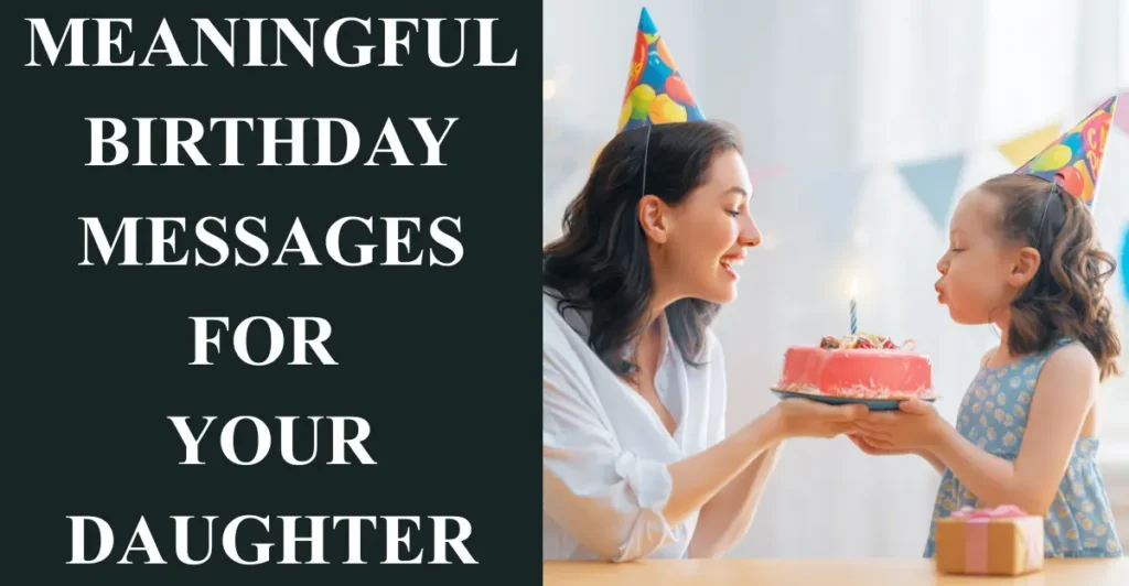 Meaningful Birthday Messages for Your Daughter