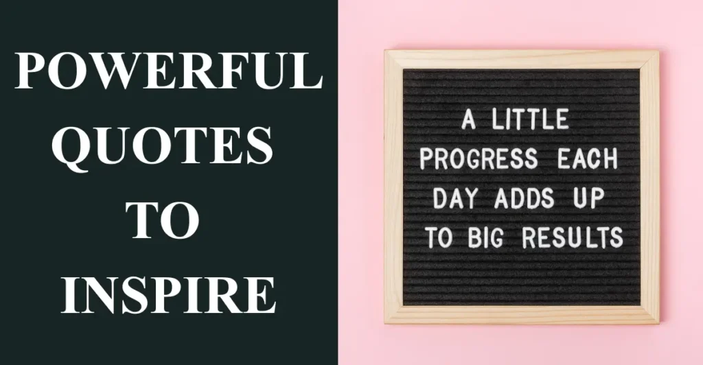 Powerful Quotes to Inspire