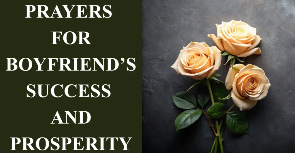 Prayers For Boyfriend’s Success And Prosperity
