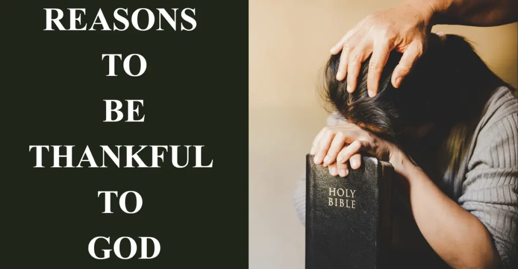 Reasons To Be Thankful To God