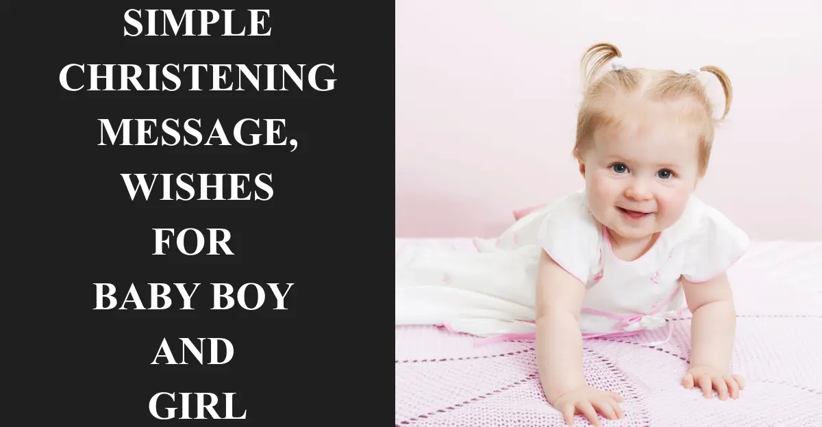 Simple Christening Message, Wishes For Baby Boy / Girl