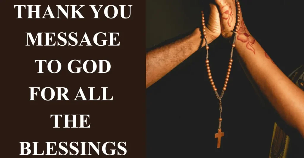 Thank You Message To God For All The Blessings And Thanksgiving Prayers