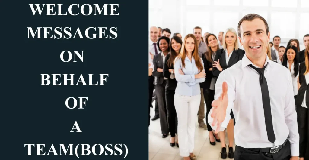 Welcome messages on behalf of a team(Boss)