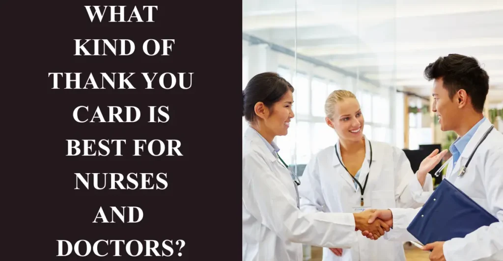 What kind of thank you card is best for nurses and doctors?