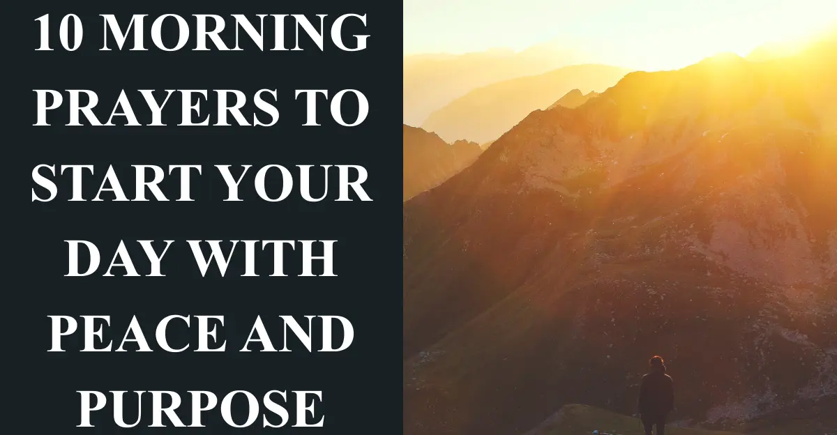 10 Morning Prayers to Start Your Day with Peace and Purpose