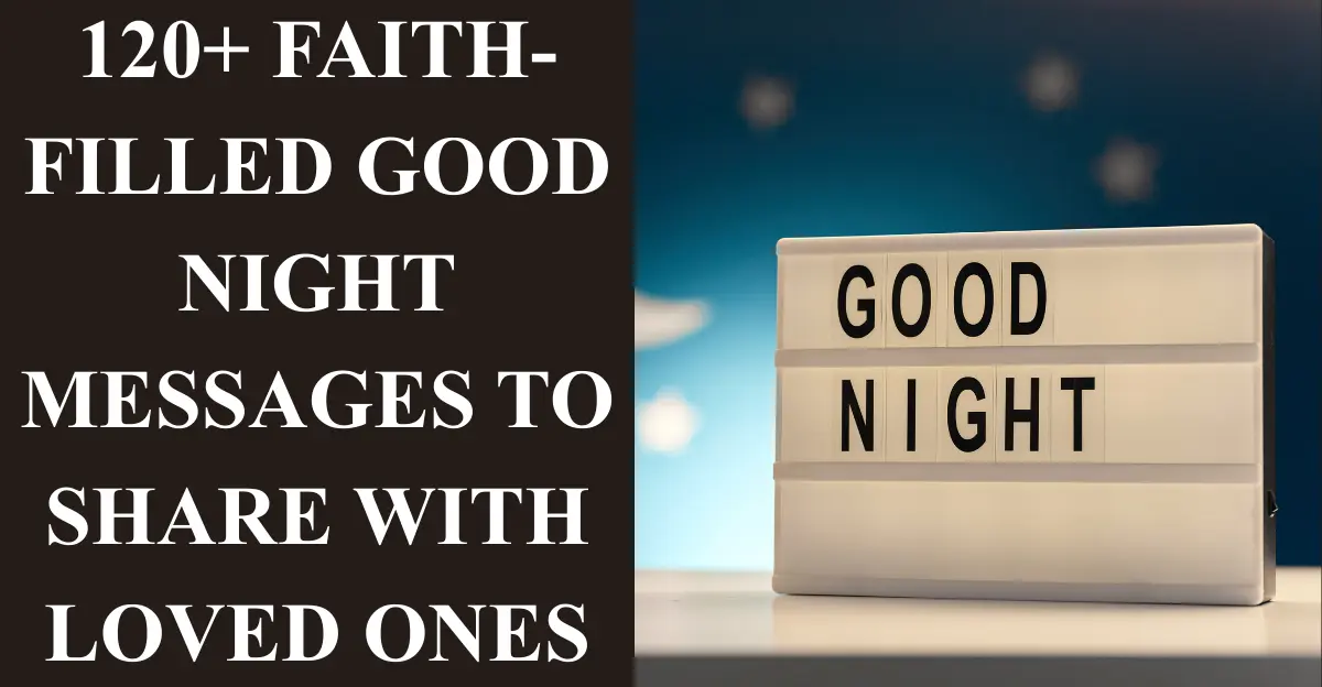 120+ Faith-Filled Good Night Messages to Share with Loved Ones