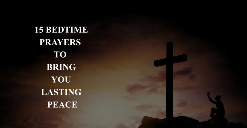 15 Bedtime Prayers to Bring You Lasting Peace